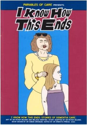 Comics and dementia care: I know how this ends and graphic medicine
