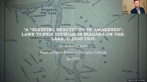 A "sleeping beauty" to be awakened: Lawn tennis tourism in Niagara-on-the-Lake, c.1880-1920