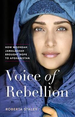Voice of rebellion: How Mozhdah Jamalzadah brought hope to Afghanistan