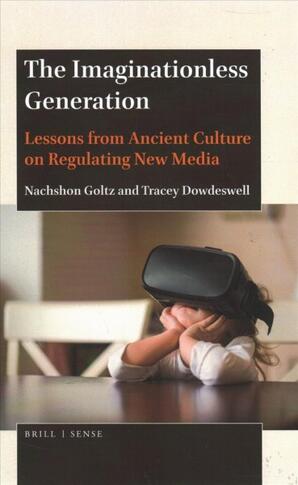 The imaginationless generation: Lessons from ancient culture on regulating new media