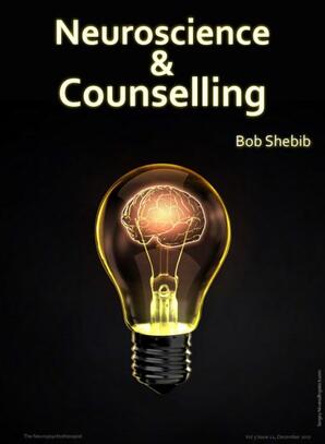 Neuroscience & counselling (excerpt from Choices: Interviewing and Counselling Skills for Canadians)