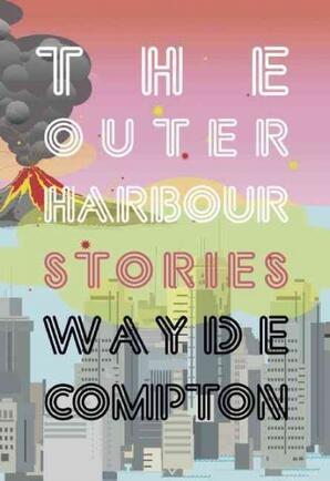 The outer harbour: Stories