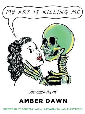 My art is killing me, and other poems