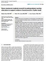 Nurse mentored, student research in undergraduate nursing education to support evidence‐based practice: A pilot study