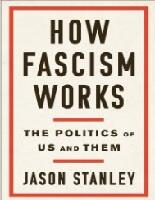 [Review of the book "How Fascism Works", by J. Stanley]
