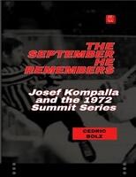 The September he remembers: Josef Kompalla and the 1972 Summit Series