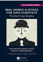 Real world AI ethics for data scientists: Practical case studies