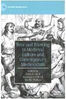 Beer and brewing in medieval culture and contemporary medievalism