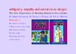 Workshop: Ambiguity, empathy and narrative co-design: The user experience of reading dementia care comic