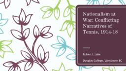 Nationalism at war: Conflicting narratives of tennis, 1914-18