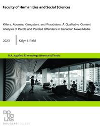 Killers, abusers, gangsters, and fraudsters: A qualitative content analysis of parole and paroled offenders in Canadian news media
