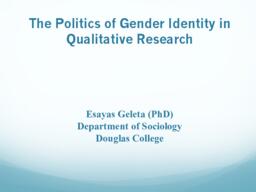 The politics of gender identity in qualitative research