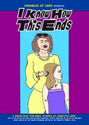 Parables of care: I know how this ends, stories of dementia care