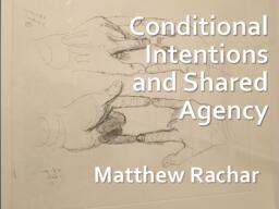 Conditional intentions and shared agency