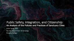 Public safety, integration, and citizenship: An analysis of the policies and practices of sanctuary cities