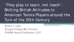 'They play to learn, not teach': Shifting British attitudes to American tennis players around the turn of the 20th century
