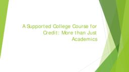A supported college course for credit: More than just Academics