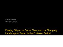 Playing etiquette, social class, and the changing landscape of tennis in the post-war period