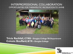 Interprofessional collaboration: Opportunities for therapeutic recreation to shine